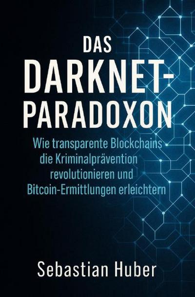 Das Darknet-Paradoxon