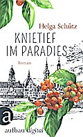 Knietief im Paradies
