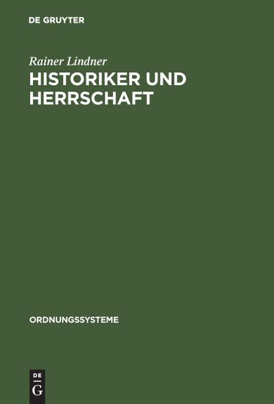 Historiker und Herrschaft