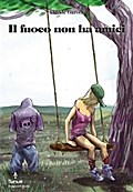 Il fuoco non ha amici