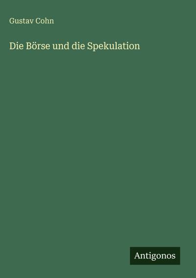 Die Börse und die Spekulation