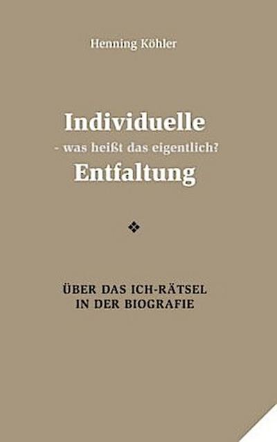 Individuelle Entfaltung - was heißt das eigentlich?