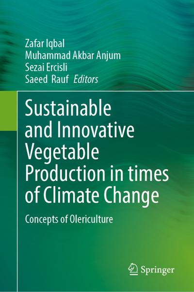 Sustainable and Innovative Vegetable Production in Times of Climate Change