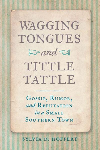 Wagging Tongues and Tittle Tattle