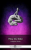 Complete Works of Pliny the Elder