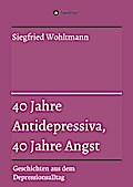 40 Jahre Antidepressiva, 40 Jahre Angst