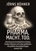 Pharma. Macht. Tod.