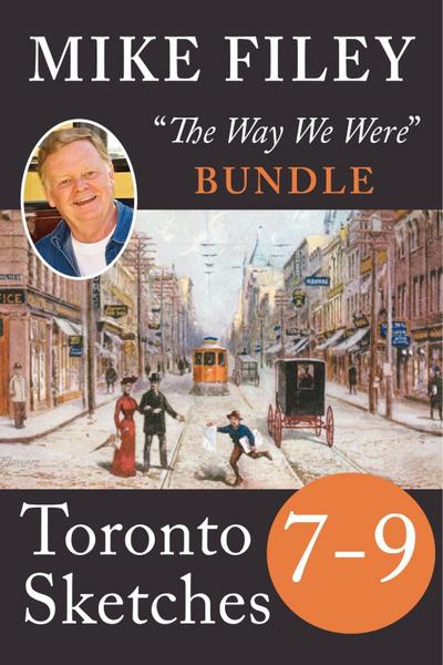 Mike Filey’s Toronto Sketches, Books 7-9