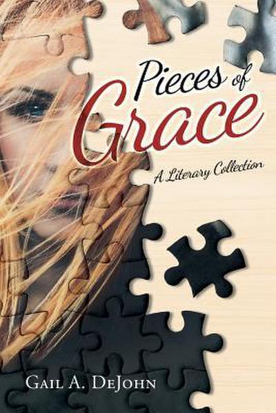 Pieces of Grace: A Literary Collection