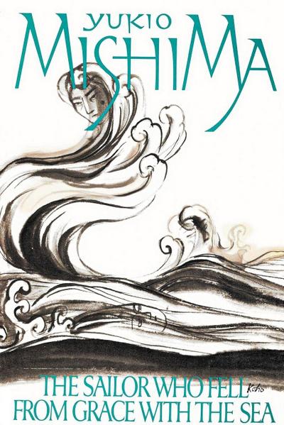 Mishima, Y: Sailor Who Fell from Grace with the Sea