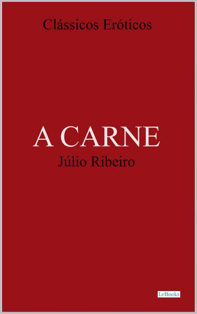 A CARNE - Júlio Ribeiro