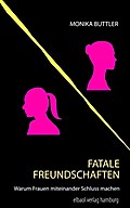 Fatale Freundschaften
