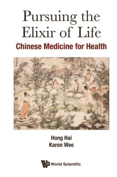 PURSUING THE ELIXIR OF LIFE: CHINESE MEDICINE FOR HEALTH