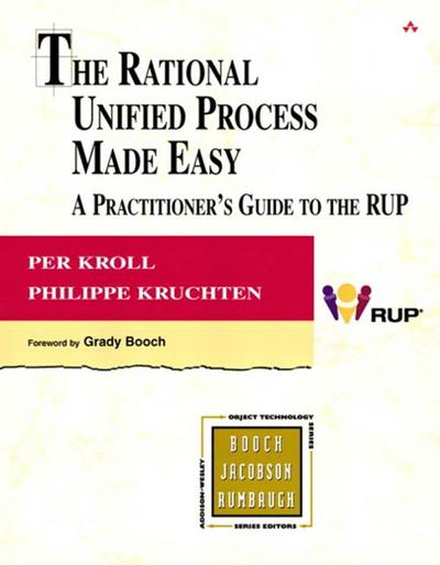 Rational Unified Process Made Easy, The