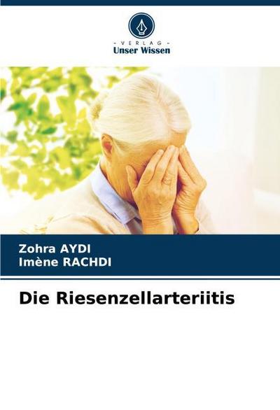 Die Riesenzellarteriitis