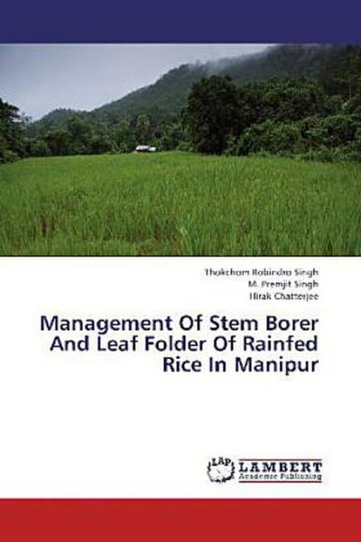 Management Of Stem Borer And Leaf Folder Of Rainfed Rice In Manipur