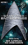 Star Trek - Enterprise: Aufbruch ins Unbekannte von Diane Carey | Ebook