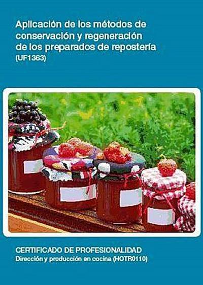 Aplicación de los métodos de conservación y regeneración de los preparados de repostería