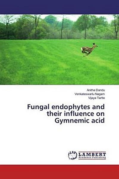 Fungal endophytes and their influence on Gymnemic acid