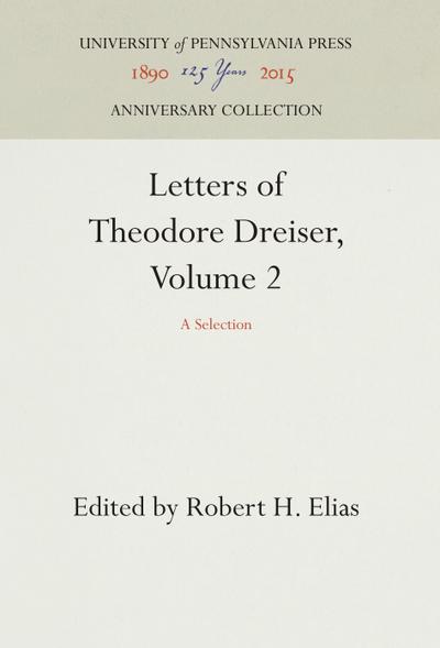 Letters of Theodore Dreiser, Volume 2