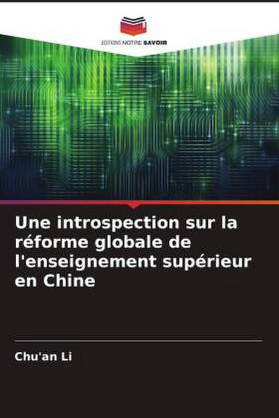 Une introspection sur la réforme globale de l’enseignement supérieur en Chine