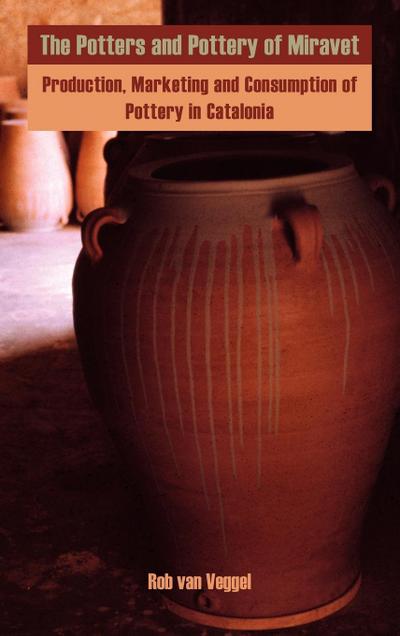 The Potters and Pottery of Miravet