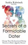 Secrets of a Formidable Dater