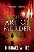 Art Of Murder - Michael White