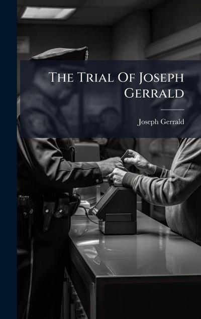 The Trial Of Joseph Gerrald