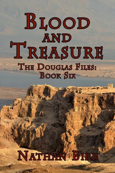 Blood and Treasure - The Douglas Files
