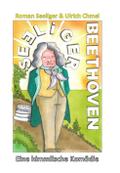 Seeliger Beethoven: Eine himmlische Komödie