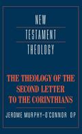 The Theology of the Second Letter to the Corinthians