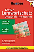 Großer Lernwortschatz Deutsch als Fremdsprache. Deutsch-Spanisch - Alemán-Español