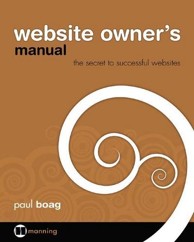 Website Owner’s Manual [Taschenbuch] by Boag, Paul; Carson, Ryan