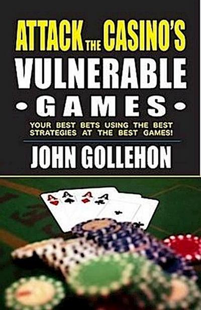 Attack the Casino’s Vulnerable Games