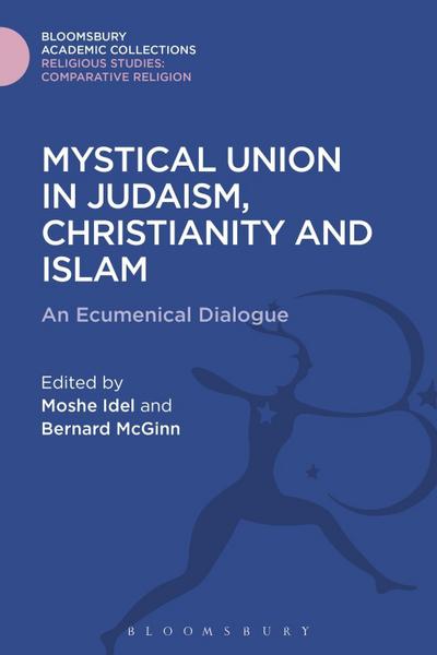 Mystical Union in Judaism, Christianity, and Islam