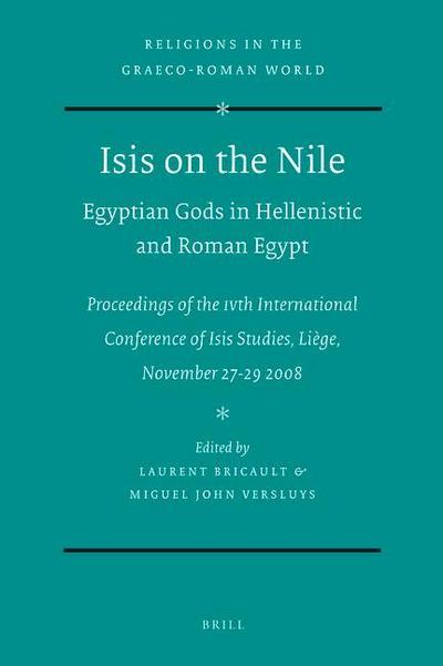 Isis on the Nile. Egyptian Gods in Hellenistic and Roman Egypt: Proceedings of the Ivth International Conference of Isis Studies, Liège, November 27-2