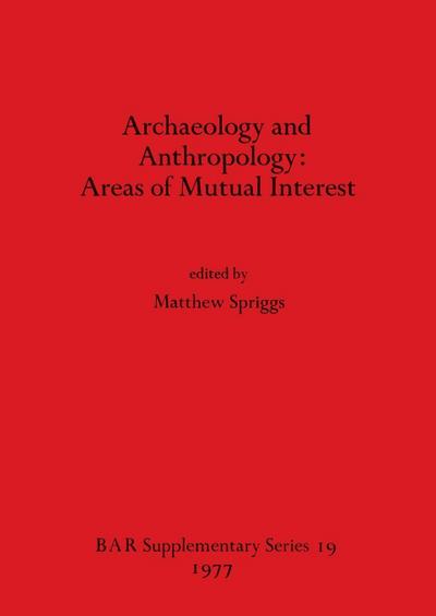 Archaeology and Anthropology-Areas of Mutual Interest