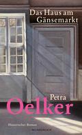 Das Haus am Gänsemarkt von Petra Oelker | Ebook