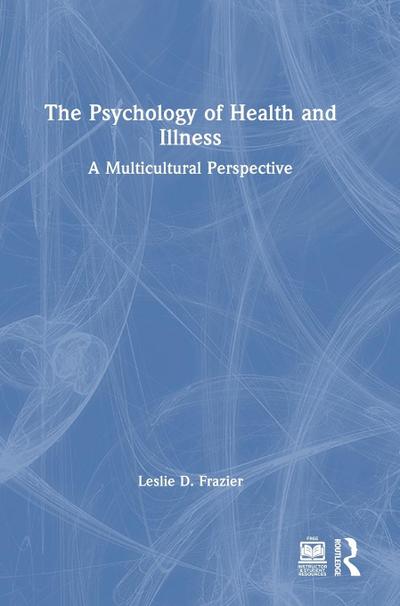 The Psychology of Health and Illness
