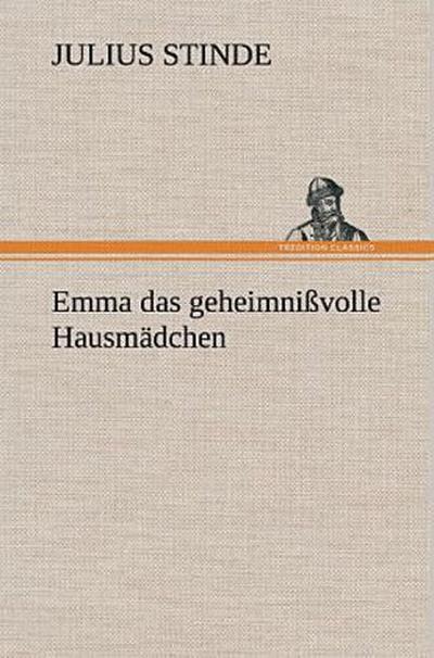 Emma das geheimnißvolle Hausmädchen