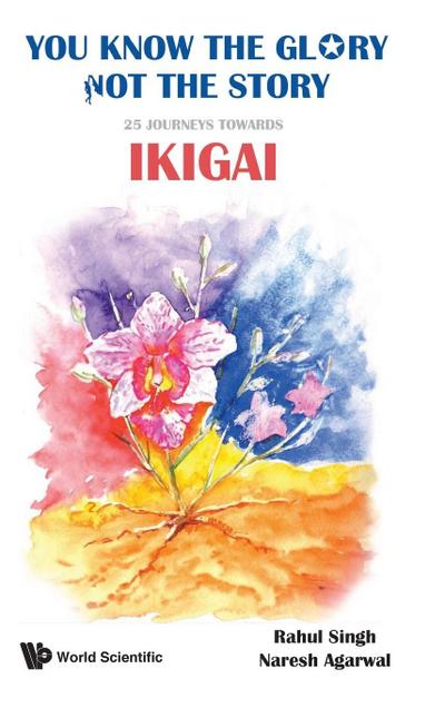 YOU KNOW THE GLORY, NOT THE STORY