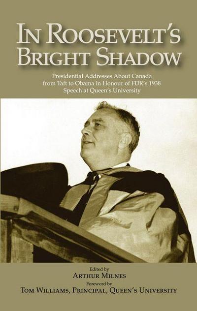 In Roosevelt’s Bright Shadow