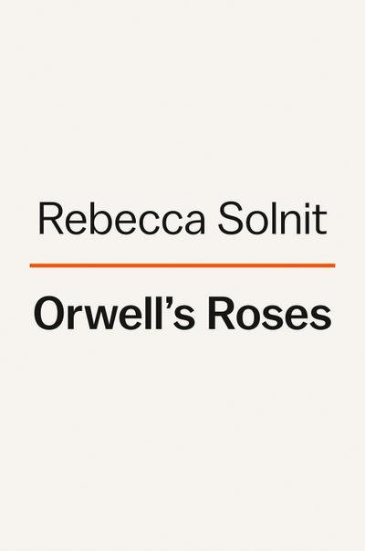 Orwell’s Roses
