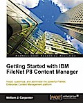Getting Started with IBM FileNet P8 Content Manager