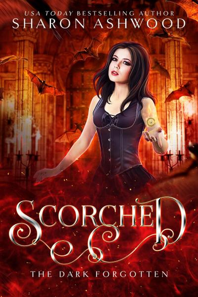 Scorched (The Dark Forgotten, #2)