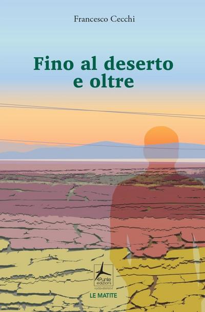 Cecchi, F: Fino al deserto e oltre