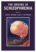 The Origins of Schizophrenia