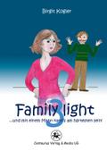 Family light 3...und mit einem Mann kann's am härtesten sein!