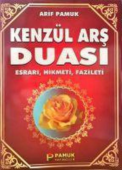 Kenzül Ars Duasi - Esrari, Hikmeti, Fazileti